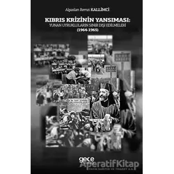 Kıbrıs Krizinin Yansıması: Yunan Uyrukluların Sınır Dışı Edilmeleri (1964-1965)