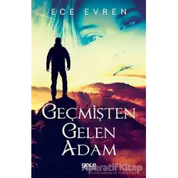 Geçmişten Gelen Adam - Ece Evren - Gece Kitaplığı