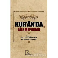Kur’an’da Aile Mefhumu - Ahmet Özdemir - Gece Kitaplığı