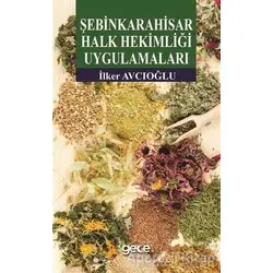 Şebinkarahisar Halk Hekimliği Uygulamaları - İlker Avcıoğlu - Gece Kitaplığı