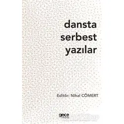 Dansta Serbest Yazılar - Nihal Cömert - Gece Kitaplığı