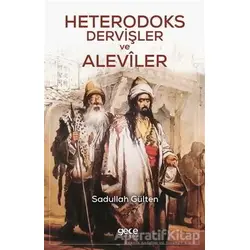 Heterodoks Dervişler ve Aleviler - Sadullah Gülten - Gece Kitaplığı