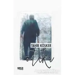 Öteki - Tahir Köşker - Gece Kitaplığı