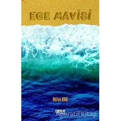Ege Mavisi - Hülya Koç - Gece Kitaplığı