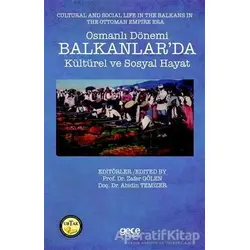 Osmanlı Dönemi Balkanlar’da Kültürel ve Sosyal Hayat - Cultural and Social Life in the Balkans in th