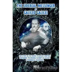 The Sidereal Messenger of Galileo Galilei - Galileo Galilei - Gece Kitaplığı