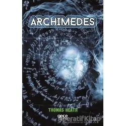 Archimedes - Thomas Heath - Gece Kitaplığı