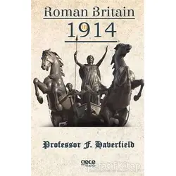 Roman Britain In 1914 - F. Haberfield - Gece Kitaplığı