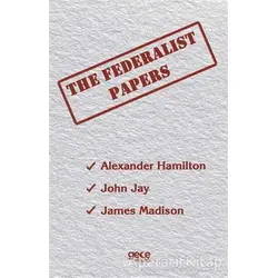 The Federalist Papers - Alexander Hamilton - Gece Kitaplığı