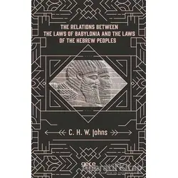 The Relations Between The Laws Of Babylonia And The Laws Of The Hebrew Peoples