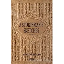A Sportsmans Sketches Volume 1 - Ivan Sergeyevich Turgenev - Gece Kitaplığı