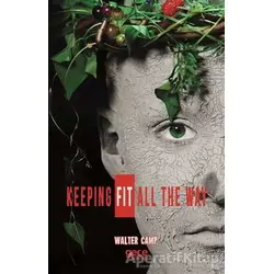 Keeping Fit All The Way - Walter Camp - Gece Kitaplığı