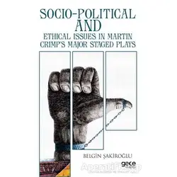 Socio-Political And Ethical Issues in Martin Crimps Major Staged Plays