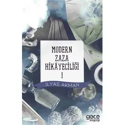 Modern Zaza Hikayeciliği 1 - İlyas Akman - Gece Kitaplığı