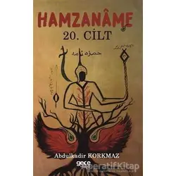 Hamzaname 20. Cilt - Abdulkadir Korkmaz - Gece Kitaplığı