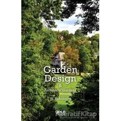 Garden Design and Architects Gardens - W. Robinson - Gece Kitaplığı