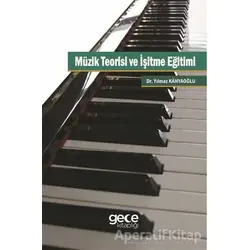 Müzik Teorisi ve İşitme Eğitimi - Yılmaz Kahyaoğlu - Gece Kitaplığı