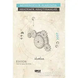 Mühendislik Alanında Akademik Araştırmalar - Kolektif - Gece Kitaplığı