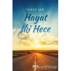 Hayat İki Hece - Yunus Şen - Gece Kitaplığı