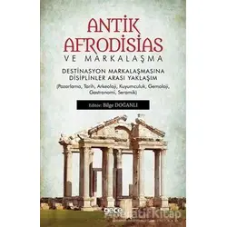 Antik Afrodisias ve Markalaşma - Bilge Doğanlı - Gece Kitaplığı