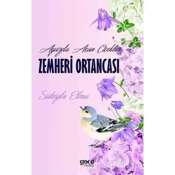 Ayazda Açan Çiçekler Zemheri Ortancası - Süheyla Elma - Gece Kitaplığı