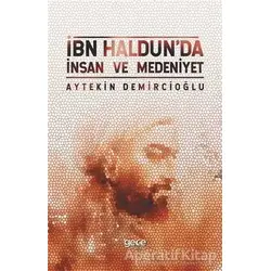 İbn Haldunda İnsan ve Medeniyet - Aytekin Demircioğlu - Gece Kitaplığı