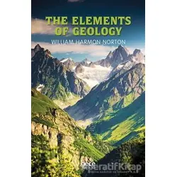The Elements of Geology - William Harmon Norton - Gece Kitaplığı