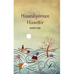 Hissediyorsan Hissettir - Adem Kara - Gece Kitaplığı