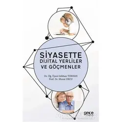 Siyasette Dijital Yerliler ve Göçmenler - Murat Okcu - Gece Kitaplığı