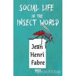 Social Life in The Insect World - Jean Henri Fabre - Gece Kitaplığı