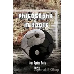 Philosophy in Sport - John Ayrton Paris - Gece Kitaplığı