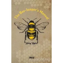 The Bee-Keepers Manual - Henry Taylor - Gece Kitaplığı
