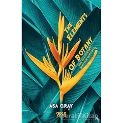 The Elements of Botany - Asa Gray - Gece Kitaplığı