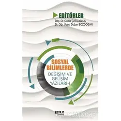 Sosyal Bilimlerde Değişim ve Gelişim Yazıları - 1 - Cuma Çataloluk - Gece Kitaplığı