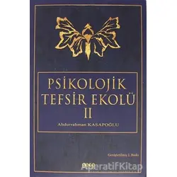 Psikolojik Tefsir Ekolü 2 - Abdurrahman Kasapoğlu - Gece Kitaplığı