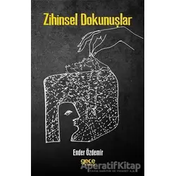 Zihinsel Dokunuşlar - Ender Özdemir - Gece Kitaplığı