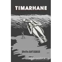 Tımarhane - Mutlu Adıyaman - Gece Kitaplığı