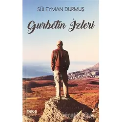 Gurbetin İzleri - Süleyman Durmuş - Gece Kitaplığı