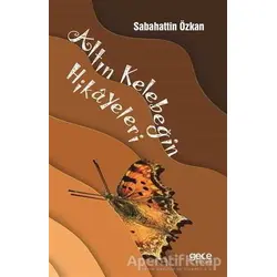 Altın Kelebeğin Hikayeleri - Sabahattin Özkan - Gece Kitaplığı