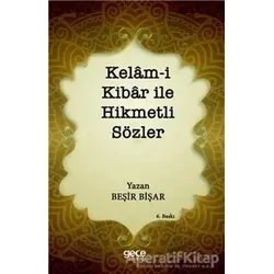 Kelam-i Kibar ile Hikmetli Sözler - Beşir Bişar - Gece Kitaplığı