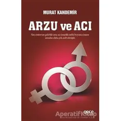 Arzu ve Acı - Murat Kandemir - Gece Kitaplığı