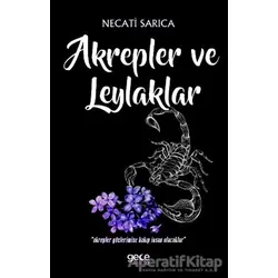 Akrepler ve Leylaklar - Necati Sarıca - Gece Kitaplığı