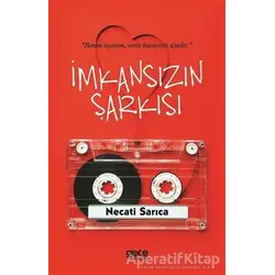 İmkansızın Şarkısı - Necati Sarıca - Gece Kitaplığı