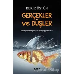 Gerçekler ve Düşler - Bekir Üstün - Gece Kitaplığı