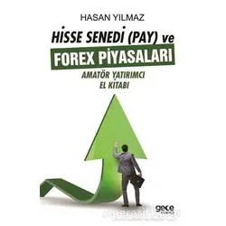 Hisse Senedi (Pay) ve Forex Piyasaları - Hasan Yılmaz - Gece Kitaplığı
