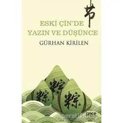 Eski Çinde Yazın ve Düşünce - Gürhan Kirilen - Gece Kitaplığı