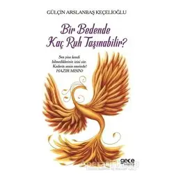 Bir Bedende Kaç Ruh Taşınabilir? - Gülçin Arslanbaş Keçelioğlu - Gece Kitaplığı