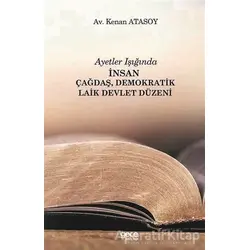 Ayetler Işığında İnsan Çağdaş, Demokratik Laik Devlet Düzeni - Kenan Atasoy - Gece Kitaplığı