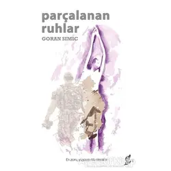 Parçalanan Ruhlar - Goran Simiç - Okur Kitaplığı