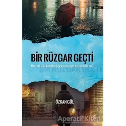 Bir Rüzgar Geçti - Özkan Gül - Okur Kitaplığı